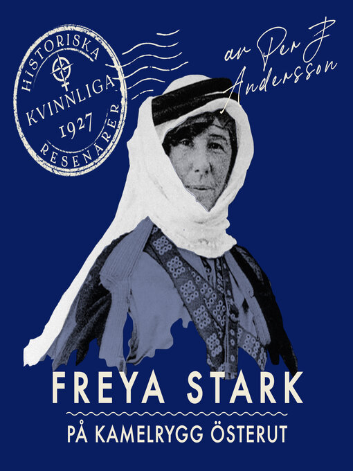 Title details for Freya Stark by Per J. Andersson - Wait list